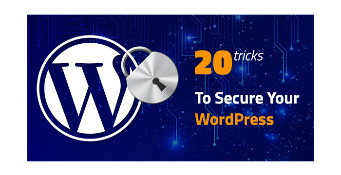 20 Tricks To Secure Your WordPress in 2018