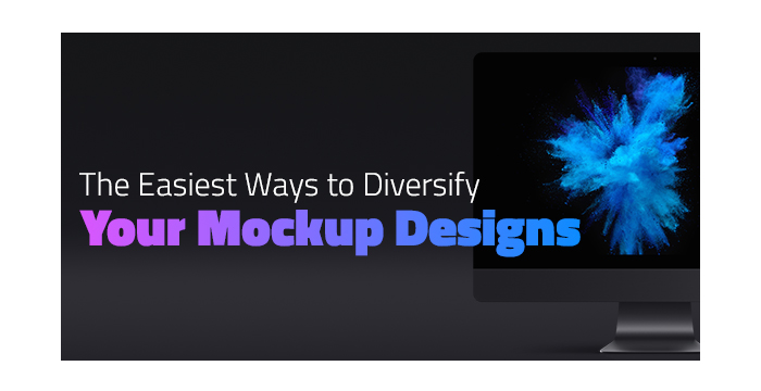 The Easiest Ways to Diversify Your Mockup Designs